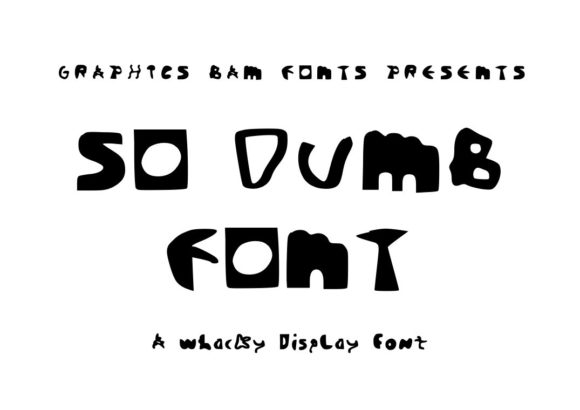 So Dumb: A Whimsical Display Font for Editorial Creativity
